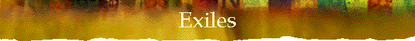 Exiles