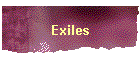 Exiles